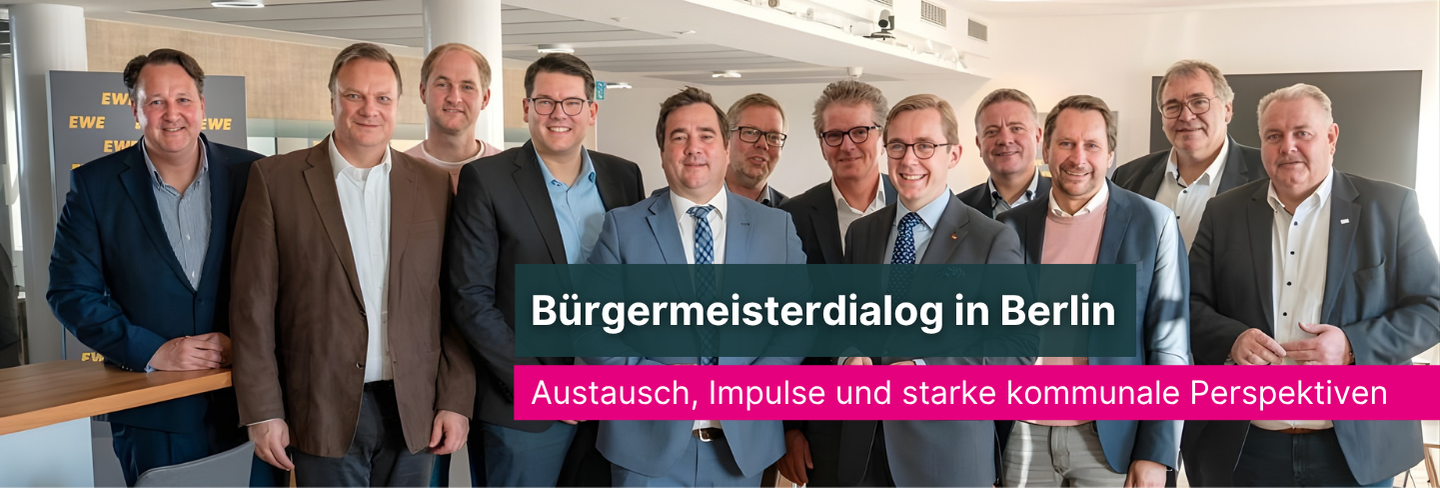 Daniel Große Albers berichtet vom Bürgermeisterdialog in Berlin: Austausch zwischen Bund und Kommunen, Impulse zu Digitalisierung, Bauwesen und Finanzierung.