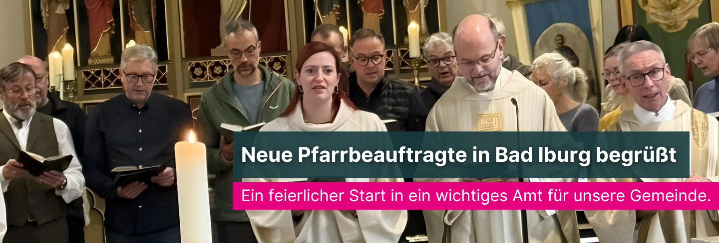 Frau van de Walle wird im feierlichen Gottesdienst als neue Pfarrbeauftragte in Bad Iburg begrüßt.“ „Einführung von Frau van de Walle als neue Pfarrbeauftragte in der katholischen Kirchengemeinde Bad Iburg.